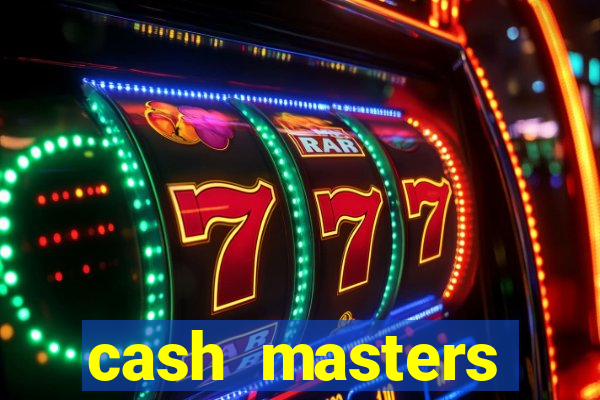 cash masters dinheiro infinito